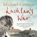 Cover Art for 9780141026206, Lachlan's War by Michael Cannon
