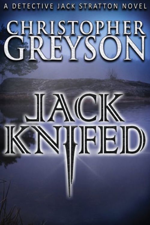 Cover Art for 9781494433413, Jack Knifed by Christopher Greyson