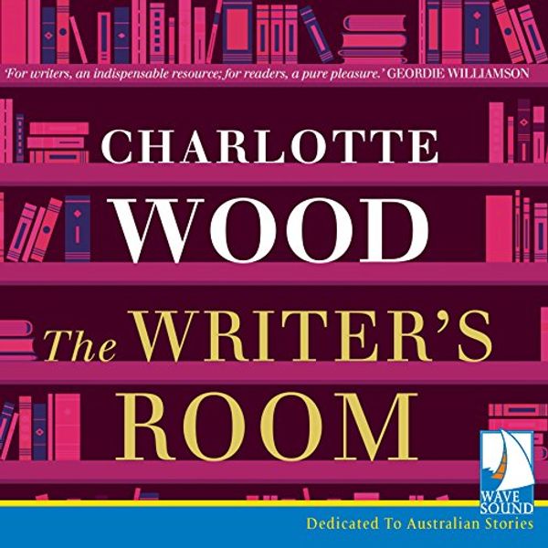 Cover Art for B01MXWJROU, The Writer's Room by Charlotte Wood
