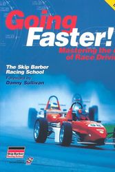 Cover Art for 9780837602264, Going Faster!: Mastering the Art of Race Driving: The Skip Barber Racing School by Carl Lopez