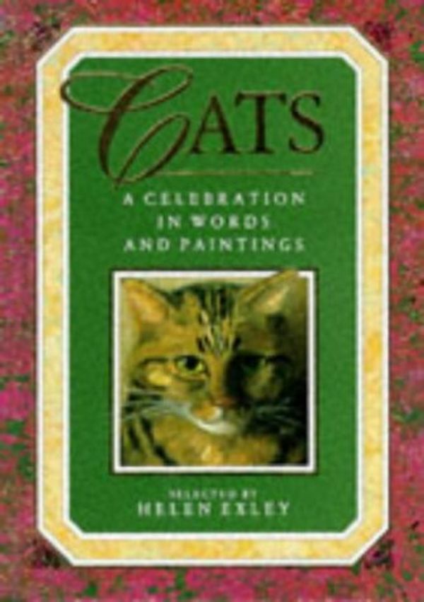 Cover Art for 9781850153283, Cats: A Celebration in Words & Paintings (Words & Paintings Series) by Helen Exley