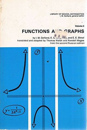 Cover Art for 9780262570169, Functions and Graphs by Isarel M. Gelfand