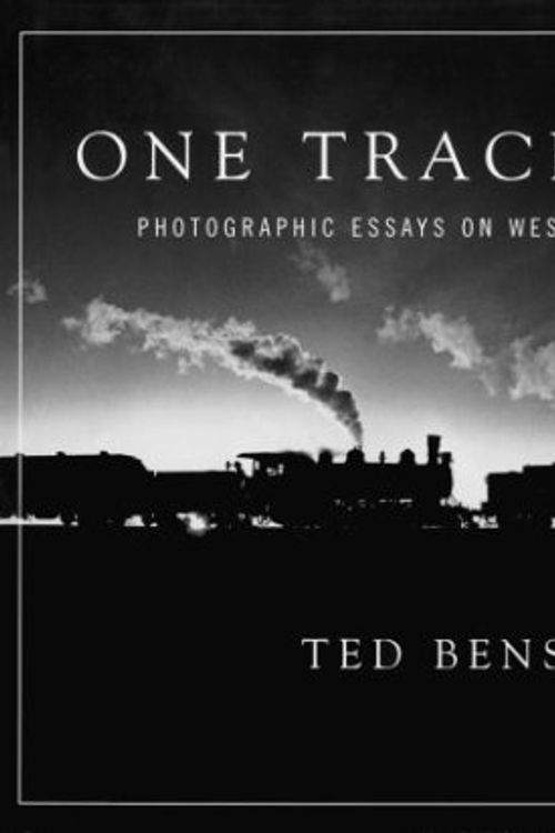 Cover Art for 9781550462739, One Track Mind: Photographic Essays on Western Railroading (Masters of Railroad Photography) by Ted Benson