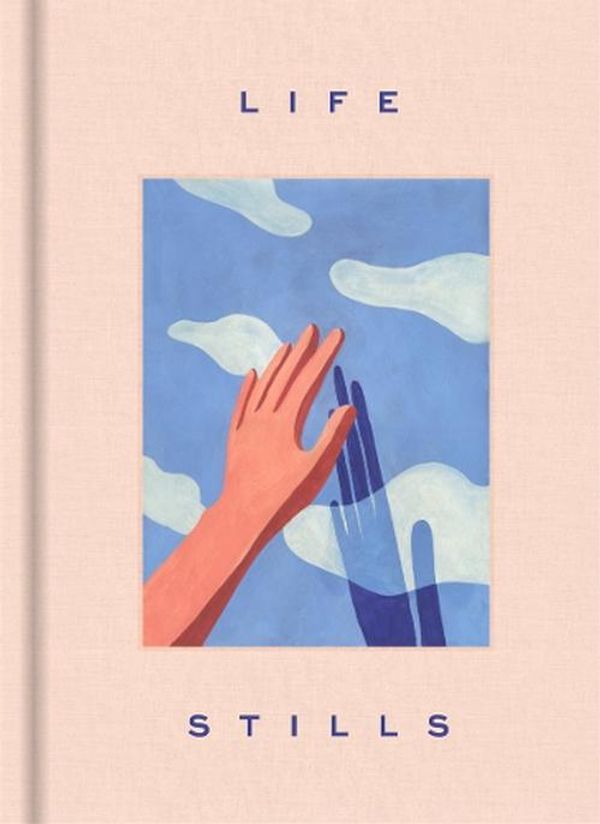 Cover Art for 9789887566694, LIFE STILLS: Art and Illustrations inspired by Serenity by Victionary