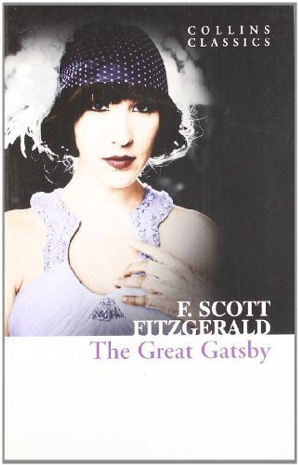 Cover Art for B01FJ0CLOS, The Great Gatsby (Collins Classics) by F. Scott Fitzgerald(2010-07-08) by F. Scott Fitzgerald