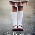 Cover Art for 9780062834089, The Home for Unwanted Girls by Joanna Goodman