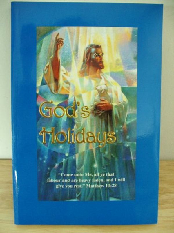 Cover Art for 9780927022699, God's Holidays by Richard Drake
