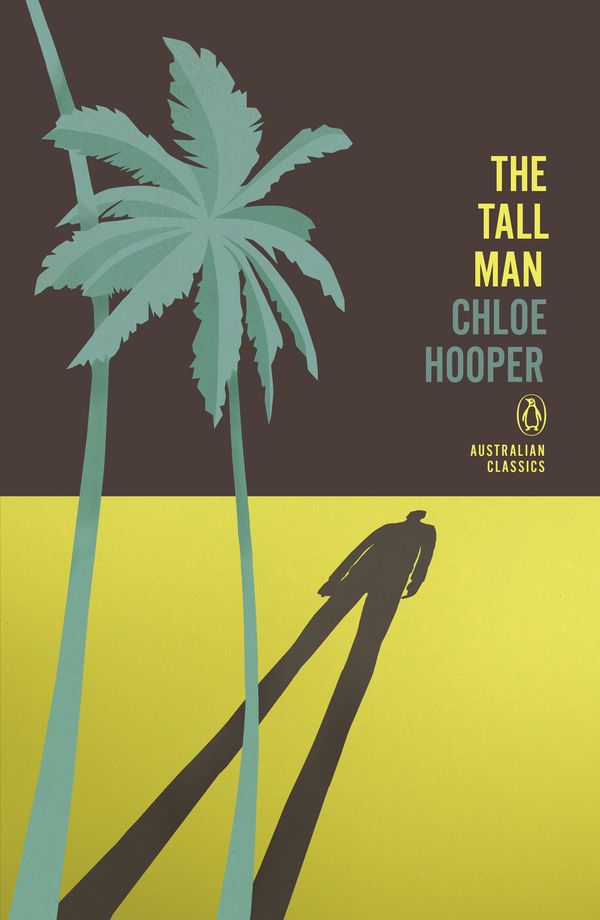 Cover Art for 9780143571551, The Tall Man: Penguin Australian Classics by Chloe Hooper