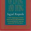 Cover Art for 9780712657525, The Tibetan Book of Living and Dying by Sogyal Rinpoche