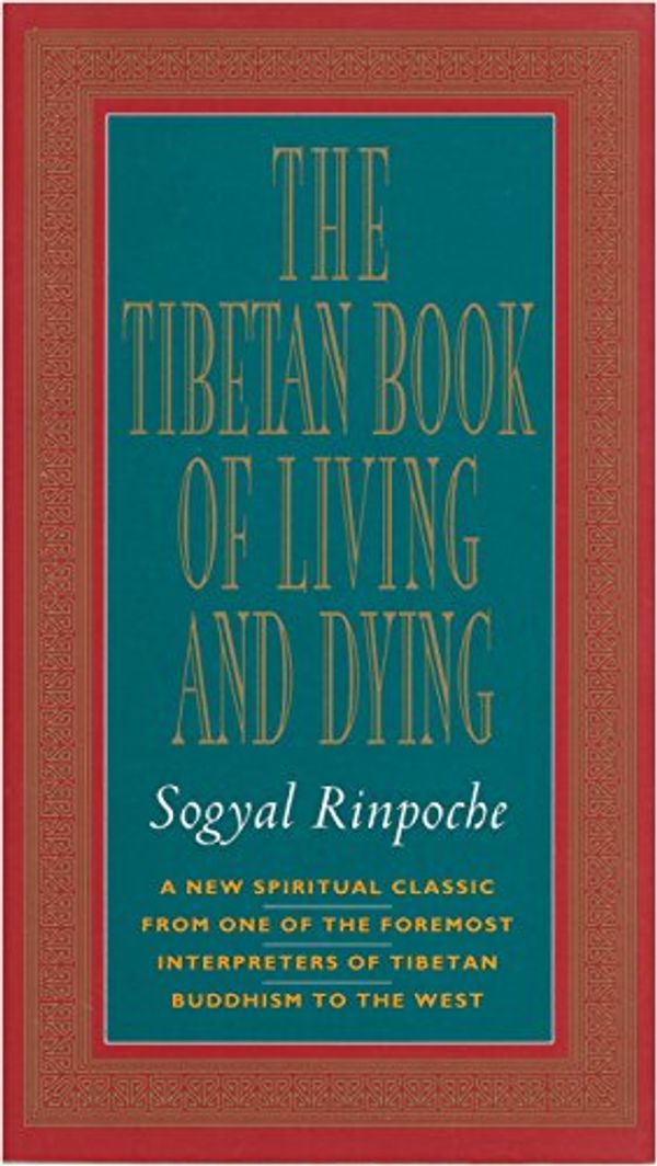 Cover Art for 9780712657525, The Tibetan Book of Living and Dying by Sogyal Rinpoche