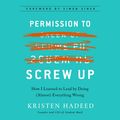 Cover Art for 9780525499367, Permission to Screw Up by Kristen Hadeed