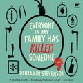 Cover Art for 9798212200738, Everyone In My Family Has Killed Someone by Benjamin Stevenson, Barton Welch