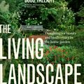 Cover Art for 9781604694086, The Living Landscape by Rick Darke, Douglas W. Tallamy