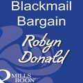 Cover Art for 9781408930724, The Blackmail Bargain by Robyn Donald