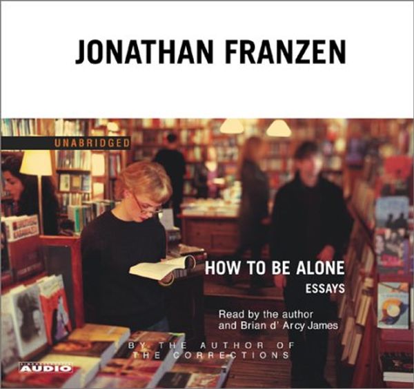 Cover Art for 9780743528306, How to Be Alone by Jonathan Franzen