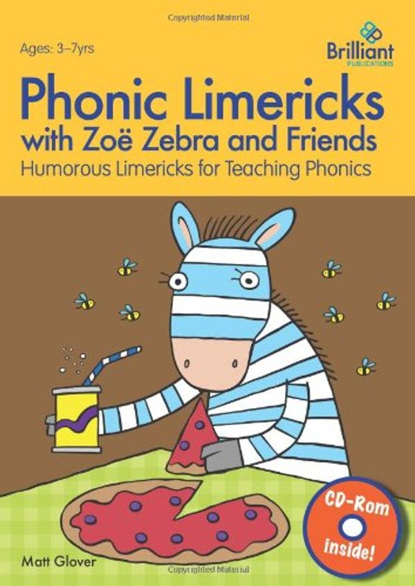 Cover Art for 9780857476791, Phonic Limericks with Zoe Zebra and Friends by Matt Glover