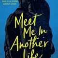 Cover Art for 9780008399832, Meet Me In Another Life by Catriona Silvey