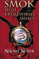 Cover Art for 9788373019423, Smok Jego Krolewskiej Mosci by Naomi Novik