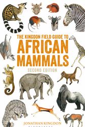 Cover Art for 9781472962447, The Kingdon Field Guide to African MammalsSecond Edition by Jonathan Kingdon