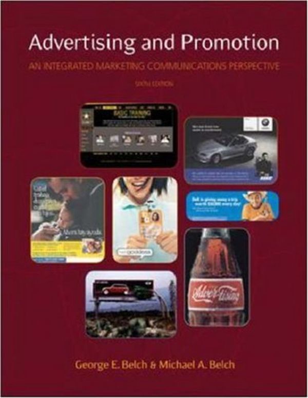 Cover Art for 9780072866148, Advertising and Promotion: An Integrated Marketing Communications Perspective, 6/e, with PowerWeb [Hardcover] by George E Belch