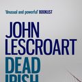 Cover Art for 9780747254317, Dead Irish by John Lescroart