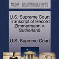 Cover Art for 9781270022930, U.S. Supreme Court Transcript of Record Zimmermann V. Sutherland by U S Supreme Court