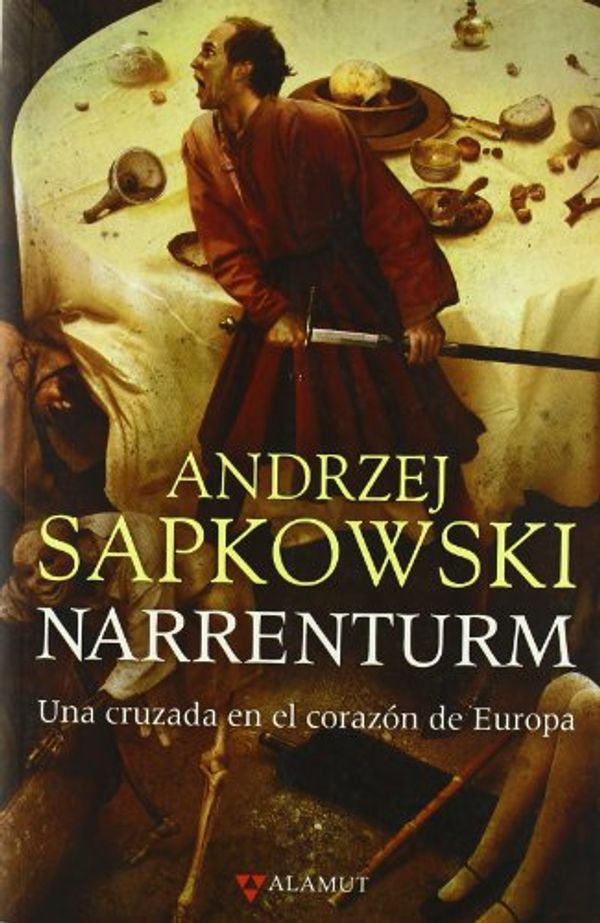 Cover Art for 9788498890228, Narrenturm : una cruzada en el corazón de Europa by Andrzej Sapkowski