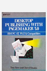 Cover Art for 9780471515371, Desk Top Publishing with Pagemaker 3.0: I.B.M.Personal Computer A.T., PS/2 and Compatibles by Tony Bove