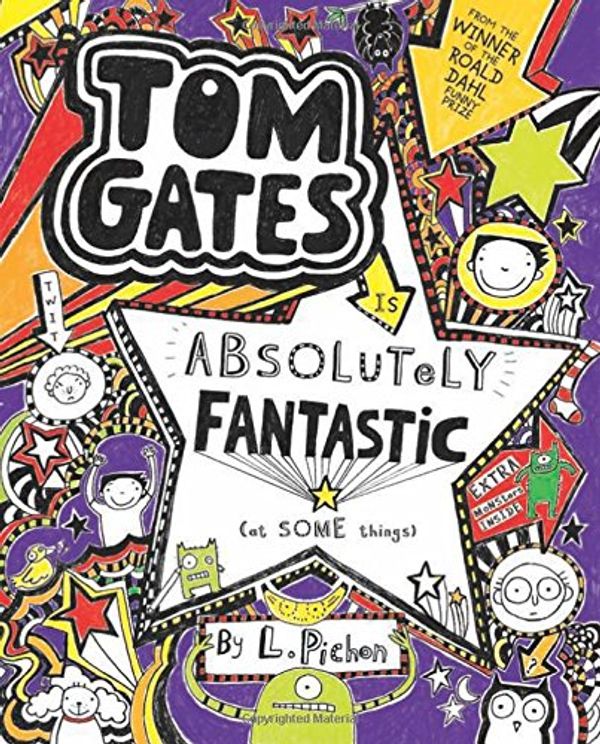 Cover Art for 9781443133661, Tom Gates Is Absolutely Fantastic (At Some Things) by Liz Pichon