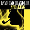 Cover Art for 9780520208353, Raymond Chandler Speaking by Raymond Chandler