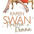 Cover Art for 9780330534581, Prima Donna by Karen Swan