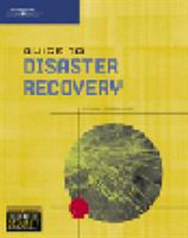 Cover Art for 9780619131227, Guide to Disaster Recovery by Michael Erbschloe