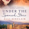 Cover Art for B016NRW9NO, Under The Spanish Stars by Alli Sinclair