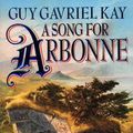 Cover Art for 9780586216774, A Song for Arbonne by Guy Gavriel Kay