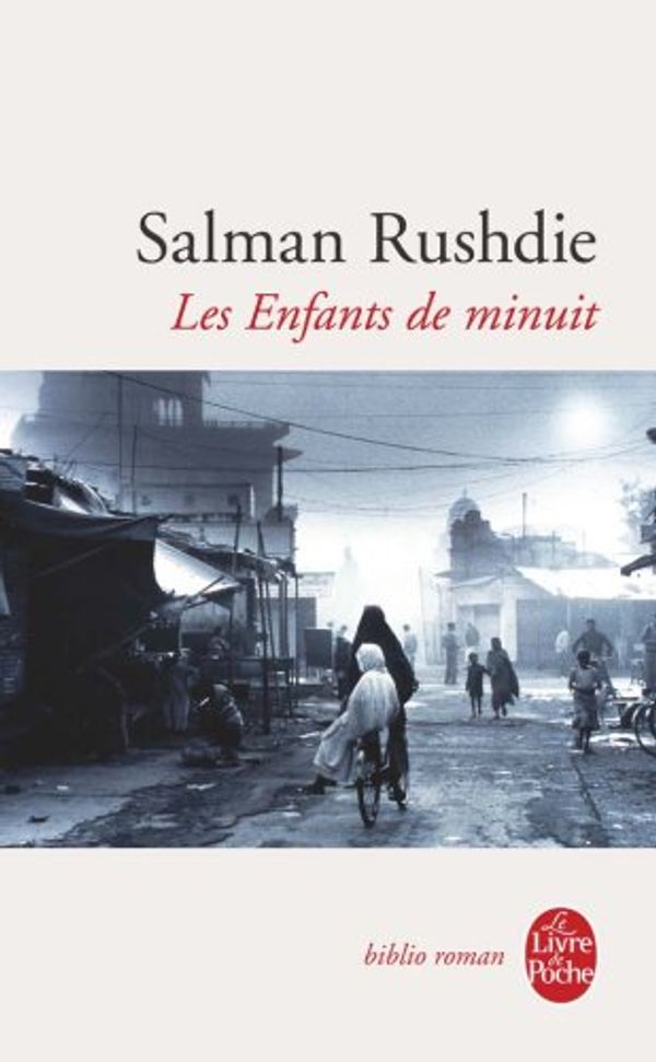 Cover Art for 9782253050407, Les Enfants de minuit (French Edition) by Salman Rushdie