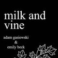 Cover Art for 9781973124269, Milk and Vine: Inspirational Quotes From Classic Vines by Adam Gasiewski, Emily Beck