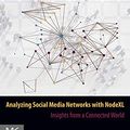 Cover Art for B07RNWF5P7, Analyzing Social Media Networks with NodeXL: Insights from a Connected World by Derek Hansen, Ben Shneiderman, Marc A. Smith, Itai Himelboim
