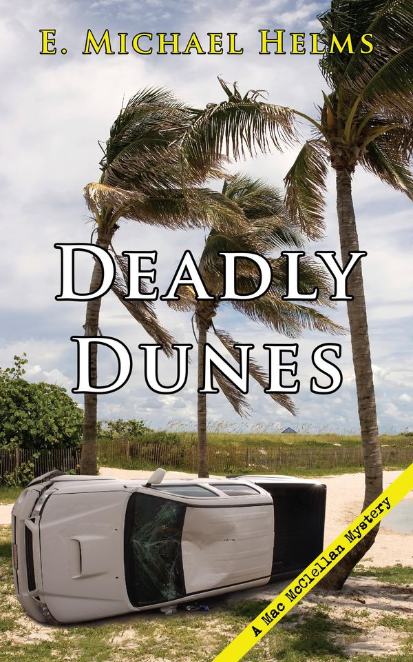 Cover Art for 9781603813488, Deadly Dunes by E. Michael Helms