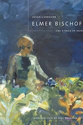 Cover Art for 9780520230415, Elmer Bischoff by Susan Landauer