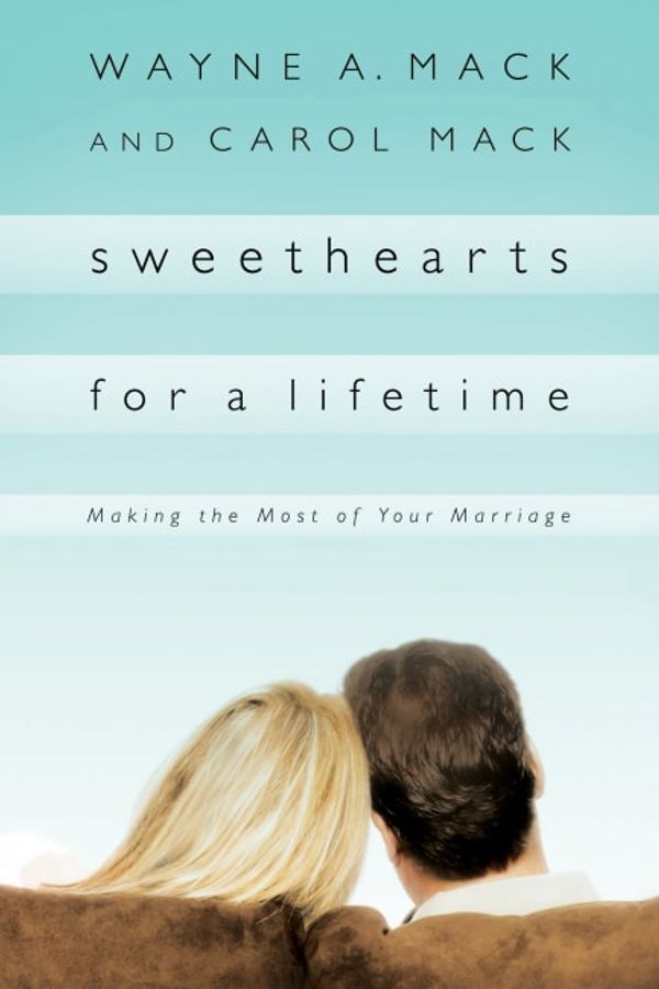 Cover Art for 9781596380325, Sweethearts for a Lifetime by Wayne A. Mack