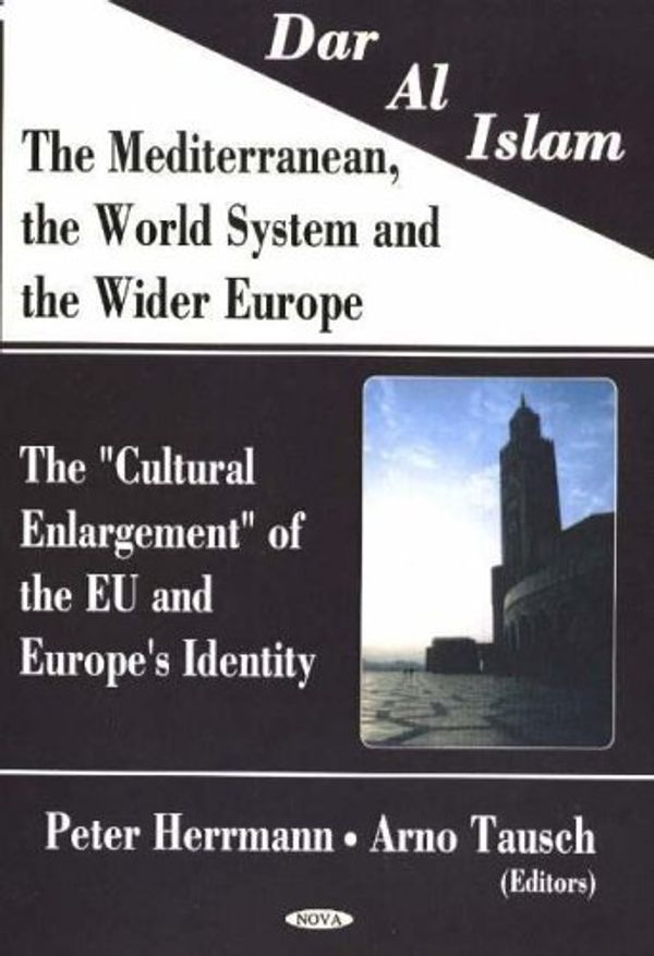 Cover Art for 9781594542862, Dar Al Islam, the Mediterranean, the World System and the Wider Europe by Peter Herrmann