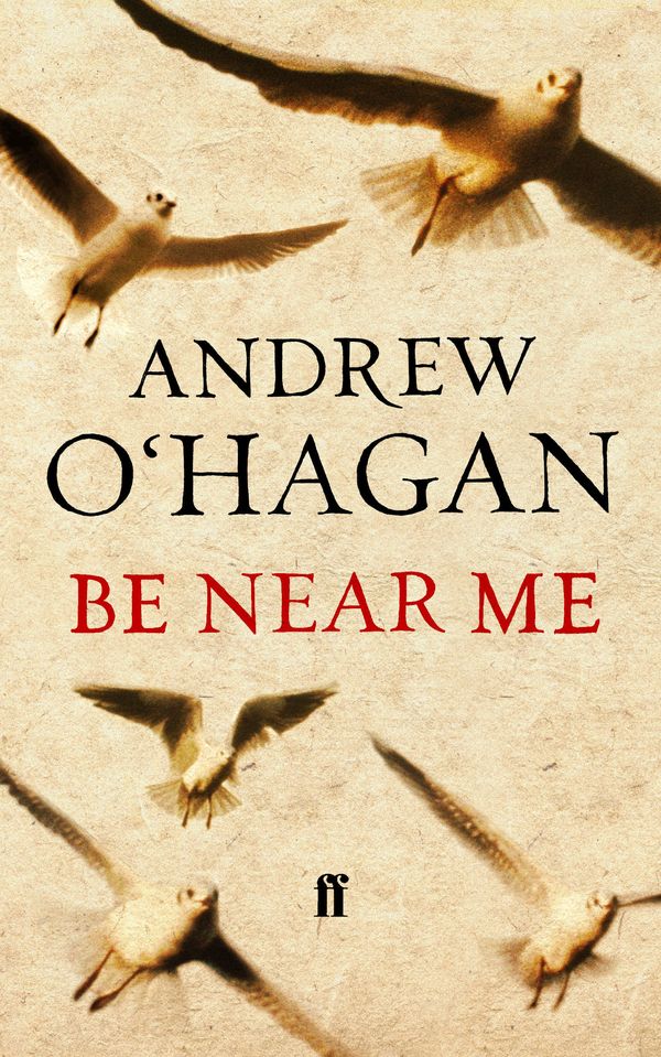 Cover Art for 9780571216024, Be Near Me by Andrew O'Hagan