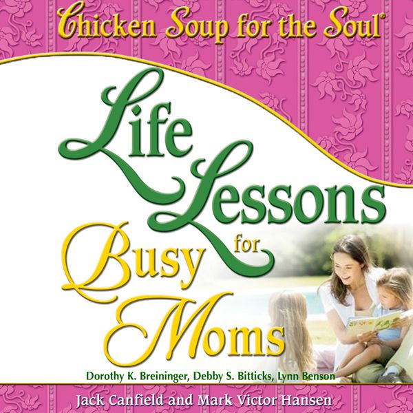 Cover Art for B00CO9OZLK, Life Lessons for Busy Moms: 7 Essential Ingredients to Organize and Balance Your World (Unabridged) by Unknown
