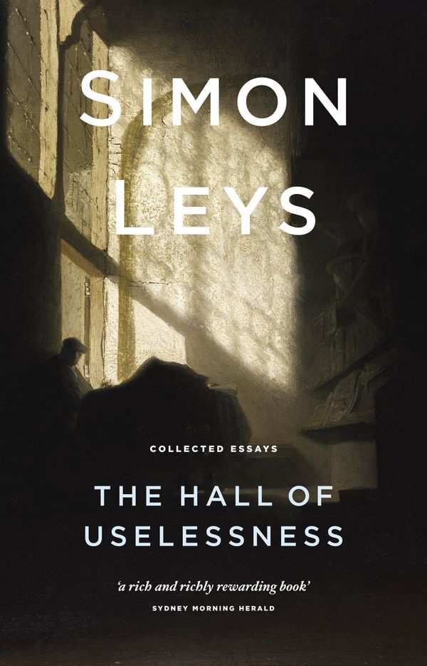Cover Art for 9781863955850, The Hall of Uselessness by Simon Leys