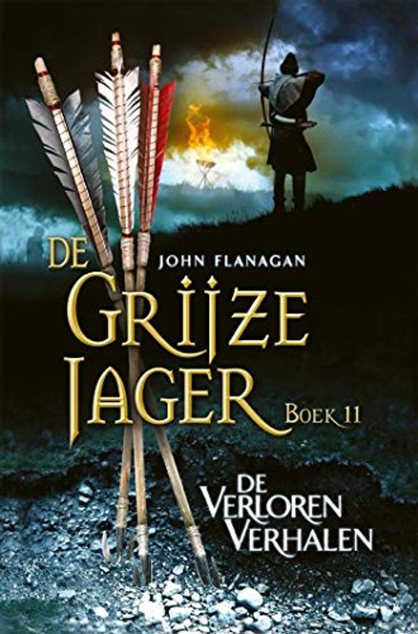 Cover Art for B00OZTV47K, De verloren verhalen (De Grijze Jager Book 11) (Dutch Edition) by John Flanagan
