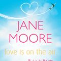 Cover Art for 9780434016891, Love is On the Air by Jane Moore