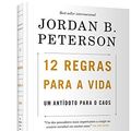 Cover Art for 9788550802756, 12 regras para a vida by Peterson Jordan B.