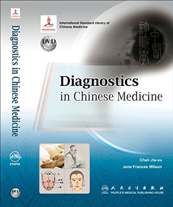 Cover Art for 9787117146500, Diagnostics in Chinese Medicine by Chen Jia-xu, Jane Francis Wilson