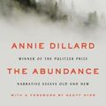 Cover Art for 9780062432964, The Abundance by Annie Dillard