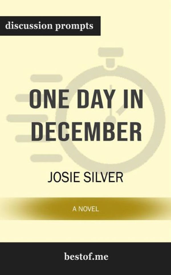 Cover Art for 9788829585625, Summary: 'One Day in December: A Novel' by Josie Silver Discussion Prompts by bestof.me